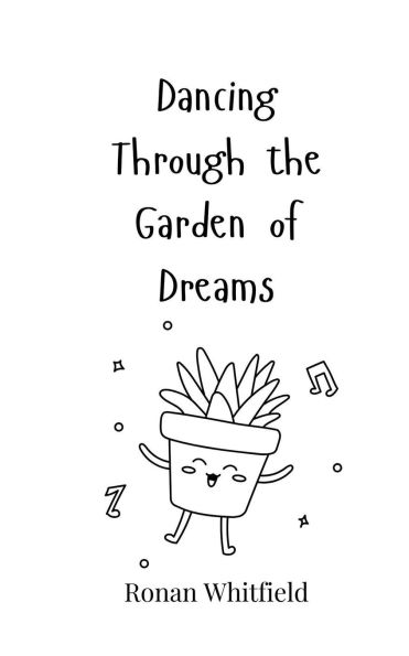 Dancing Through the Garden of Dreams