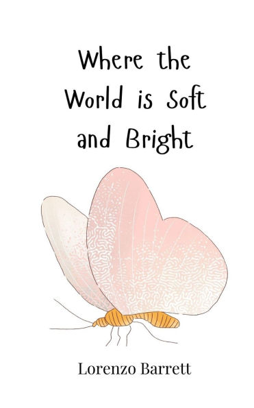 Where the World is Soft and Bright