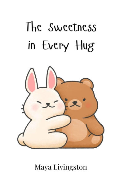 The Sweetness Every Hug