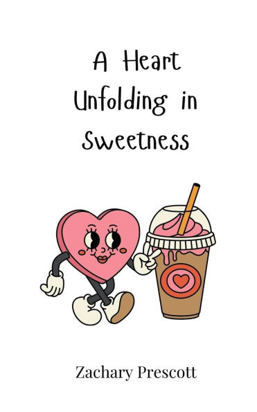A Heart Unfolding Sweetness