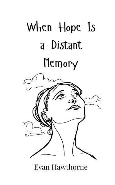 When Hope Is a Distant Memory