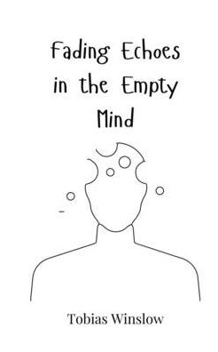 Fading Echoes the Empty Mind