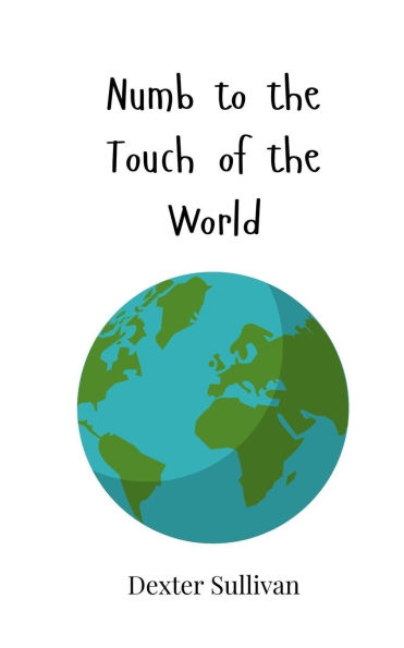 Numb to the Touch of World