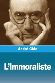 Title: L'Immoraliste, Author: Andrï Gide