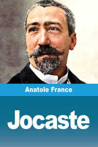 Title: Jocaste, Author: Anatole France