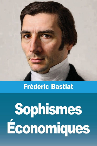 Sophismes ï¿½conomiques