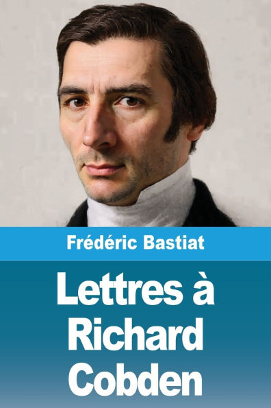 Lettres ï¿½ Richard Cobden