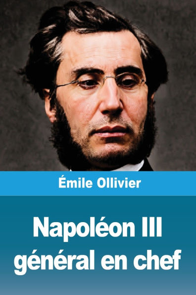 Napolï¿½on III gï¿½nï¿½ral en chef