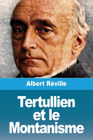 Tertullien et le Montanisme