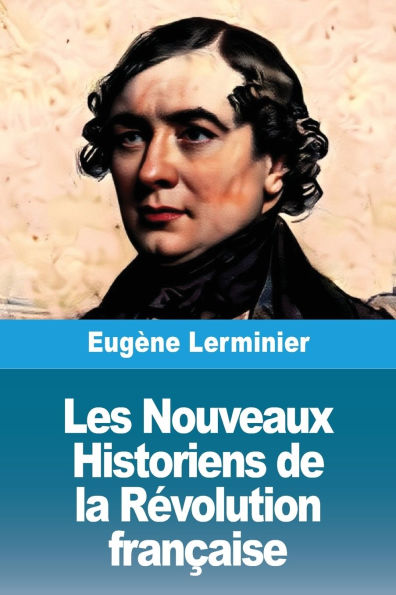 Les Nouveaux Historiens de la Rï¿½volution franï¿½aise
