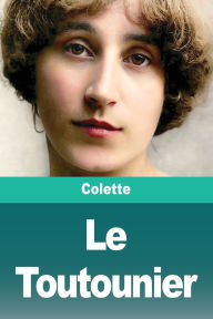 Title: Le Toutounier, Author: Colette