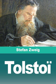 Title: Tolstoï¿½, Author: Stefan Zweig