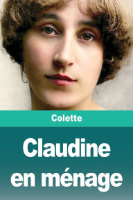 Title: Claudine en mÃ¯Â¿Â½nage, Author: Colette