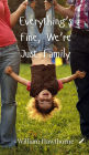 Everything's Fine, We're Just Family