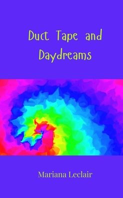 Duct Tape and Daydreams