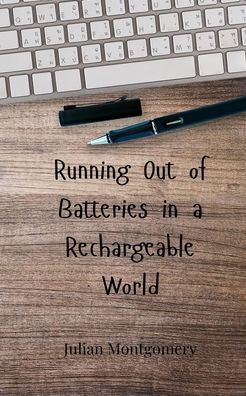 Running Out of Batteries a Rechargeable World