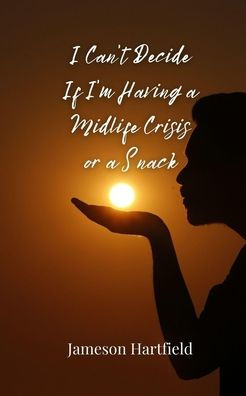 I Can't Decide If I'm Having a Midlife Crisis or a Snack