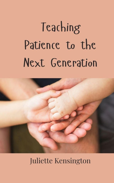 Teaching Patience to the Next Generation