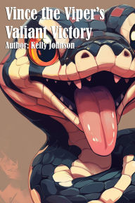 Free ebooks and audiobooks download Vince the Viper's Valiant Victory