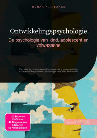Title: Ontwikkelingspsychologie: De psychologie van kind, adolescent en volwassene, Author: Donar A.I. Saage