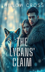 Title: The Lycans' Claim, Author: Willow Cross
