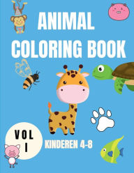 Title: Animal Coloring Book Kids 4-8 Vol I: Cute Animals Coloring Book for Children - Relaxation Coloring Books for Kids - Baby Animals Coloring Book - Activity Boo, Author: Lena Smith