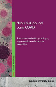Title: Nuovi sviluppi nel Long COVID: Panoramica sulla fisiopatologia, la prevenzione e le terapie innovative, Author: Joaquin Wiesenberg