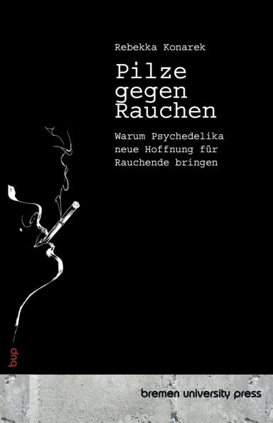 Pilze gegen Rauchen: Warum Psychedelika neue Hoffnung fÃ¯Â¿Â½r Rauchende bringen