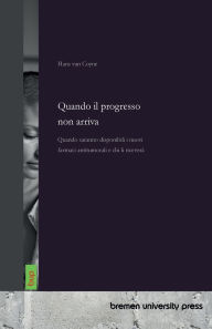 Title: Quando il progresso non arriva: Quando saranno disponibili i nuovi farmaci antitumorali e chi li riceverï¿½, Author: Hans Van Coyne