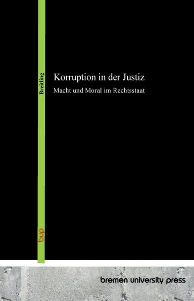 Korruption in der Justiz: Macht und Moral im Rechtsstaat