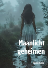 Title: Maanlichtgeheimen, Author: Raven Sable