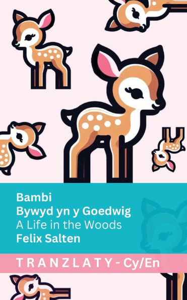 Bambi - Bywyd yn y Goedwig / A Life in the Woods: Tranzlaty Cymraeg English