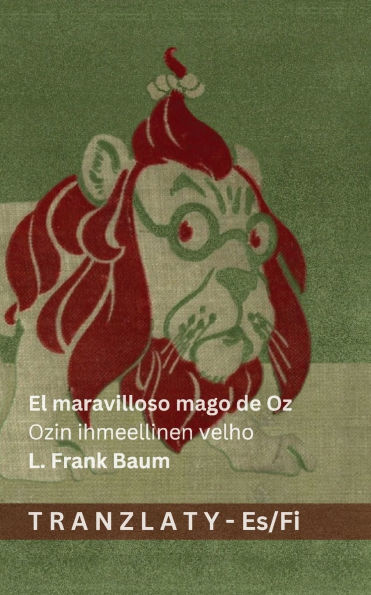 El maravilloso mago de Oz / Ozin ihmeellinen velho: Tranzlaty EspaÃ¯Â¿Â½ol Suomi