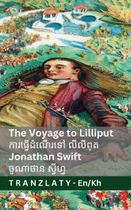 Title: The Voyage to Lilliput / ការធ្វើដំណើរទៅ លីលីពុត (Gulliver's Travels / ដំណើរកម្, Author: Jonathan Swift