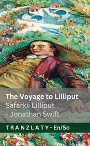 Title: The Voyage to Lilliput / Safarkii Lilliput (Gulliver's Travels / Safarrada Gulliver): Tranzlaty English Af Soomaali, Author: Jonathan Swift
