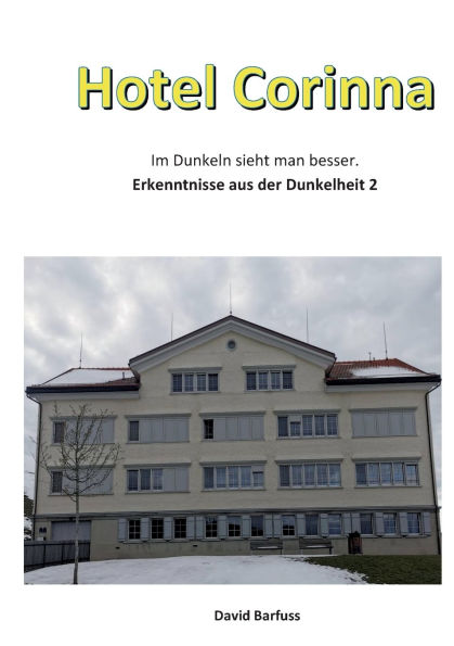 Hotel Corinna: Im Dunkeln sieht man besser