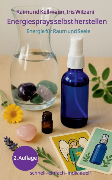 Energiesprays selbst herstellen: Energie f�r Raum und Seele