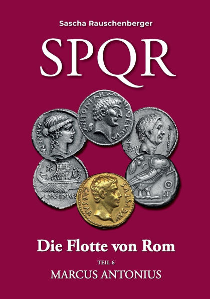 SPQR Die Flotte von Rom: Teil 6 Marcus Antonius