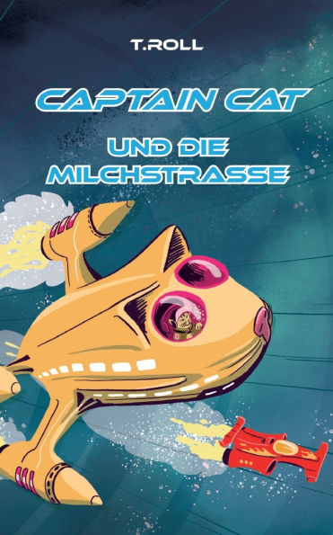 Captain Cat: Die Milchstraï¿½e