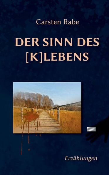 Der Sinn des [K]Lebens: ErzÃ¯Â¿Â½hlungen