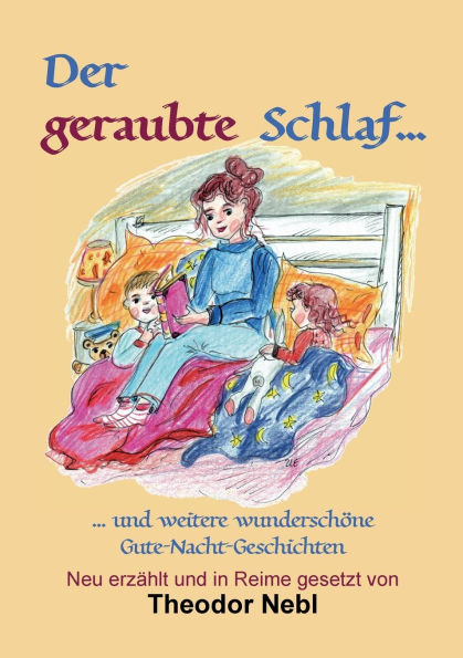 Der geraubte Schlaf: und weitere wunderschÃ¯Â¿Â½ne Gute-Nacht-Geschichten