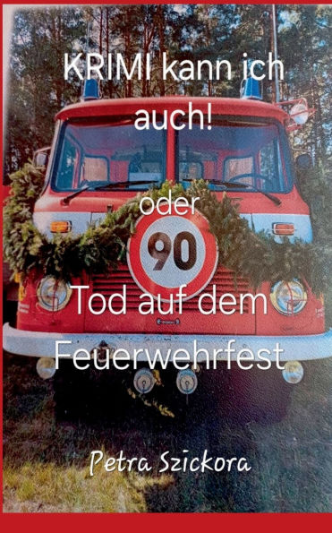 Krimi kann ich auch!: Tod auf dem Feuerwehrfest