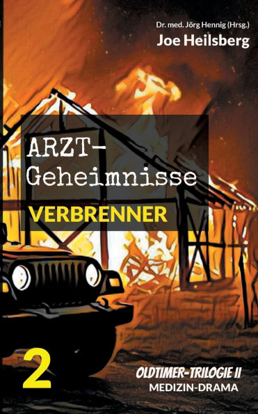 Arztgeheimnisse (Oldtimer-Trilogie II): Teil 2: Verbrenner