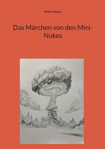 Das Mï¿½rchen von den Mini-Nukes