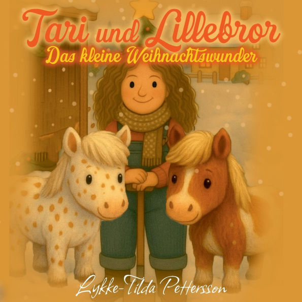 Tari und Lillebror: Das kleine Weihnachtswunder