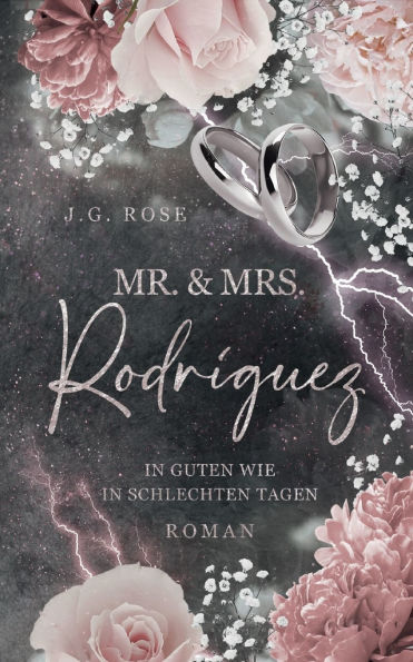 Mr. & Mrs. Rodr�guez - In guten wie in schlechten Tagen: Eine dunkle Mafia Romanze