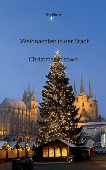 Weihnachten in der Stadt: Christmas in town - 5 Essays