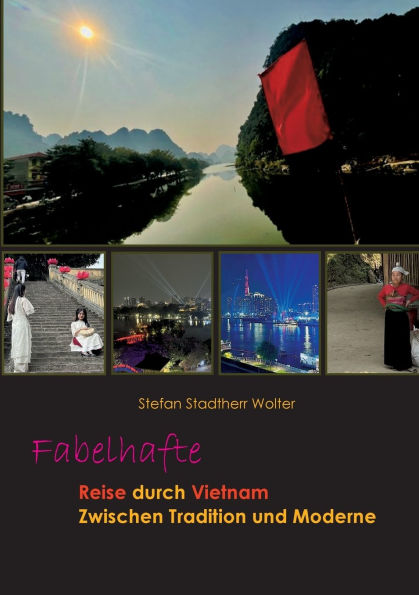 Fabelhafte Reise durch Vietnam: Zwischen Tradition und Moderne