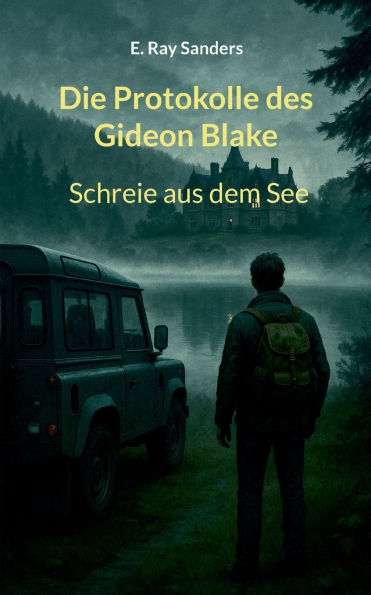 Die Protokolle des Gideon Blake: Schreie aus dem See