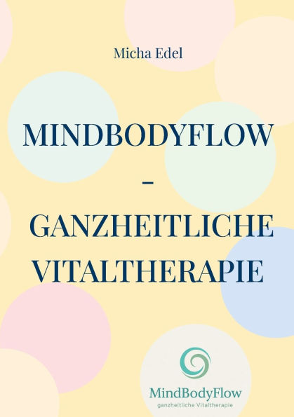MindBodyFlow - Ganzheitliche Vitaltherapie: oder wie man/frau mit Orgasmen Schmerzen reduzieren kann!